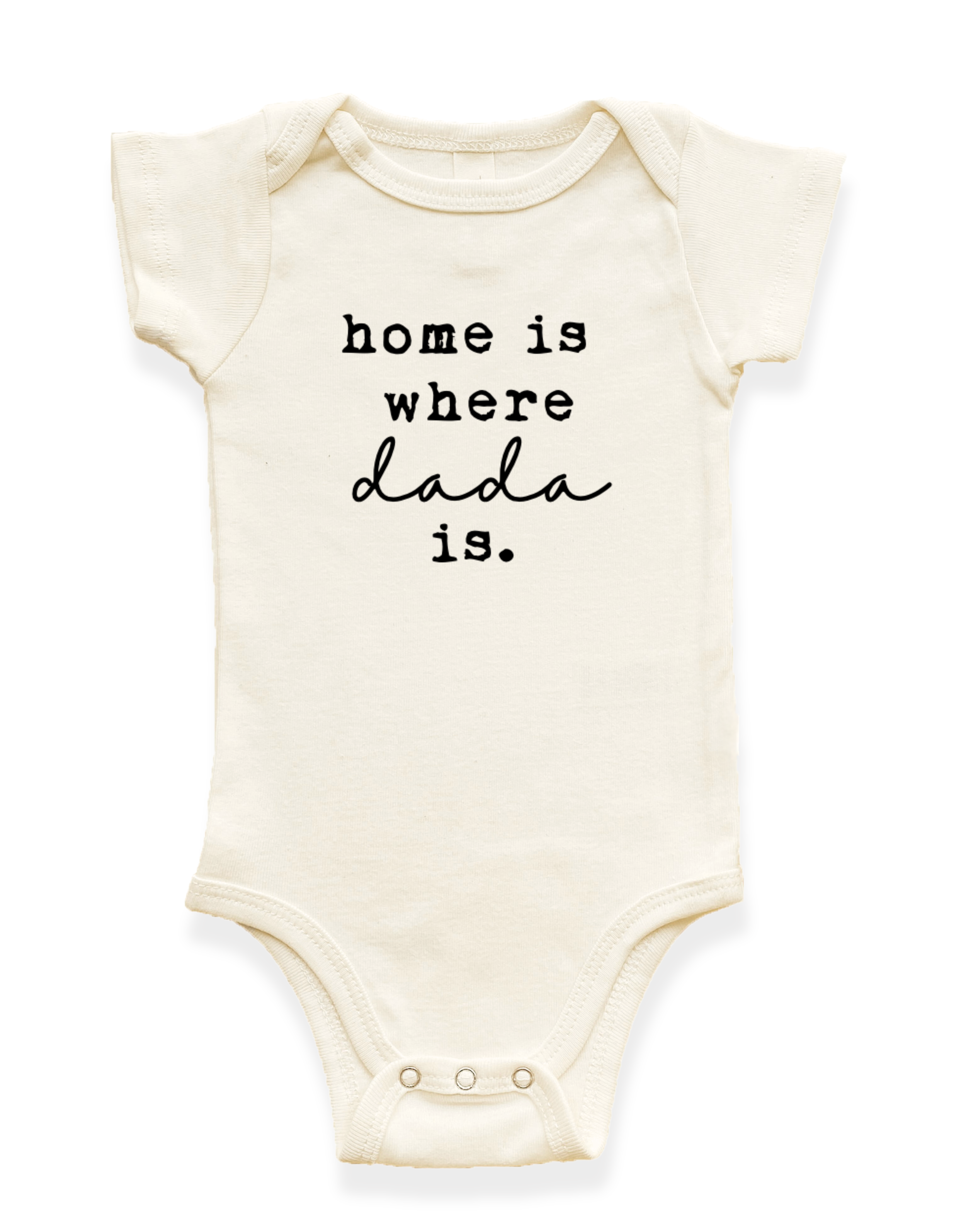 Home is Where Dada is Organic Baby Bodysuit